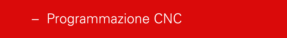 – Programmazione CNC